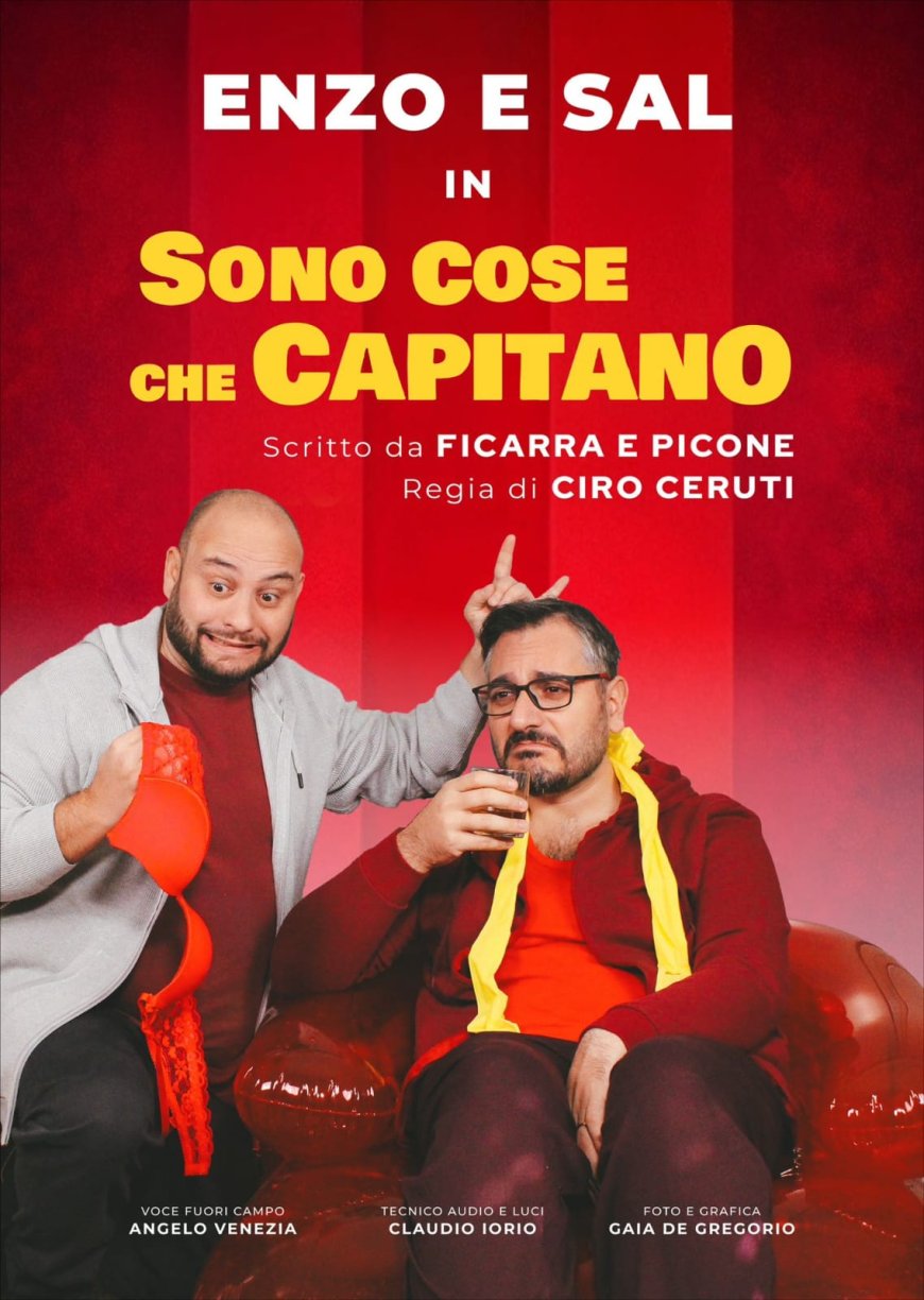 Enzo e Sal in scena con “Sono cose che capitano”